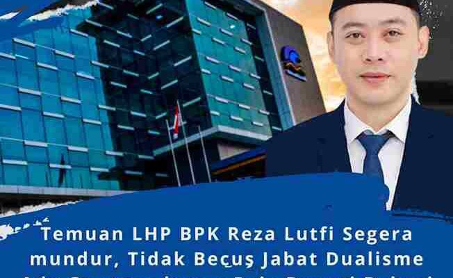 Temuan LHP BPK, Reza Luthfi Segera Mundur Tidak Becus jabat dualisme, ade gentong harap Peje Bupati Bekasi Segera Evaluasi